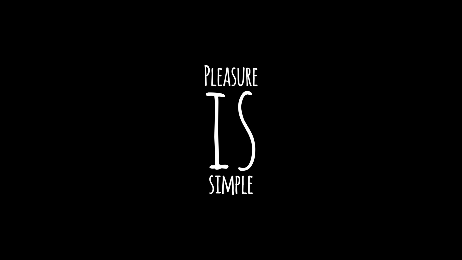 Pleasure is simple